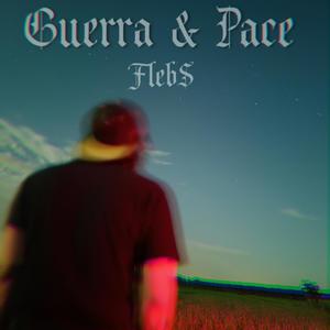 Guerra & Pace (Explicit)