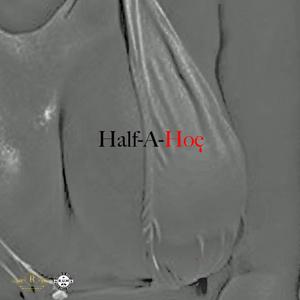 Half-A-Hoe (Explicit)