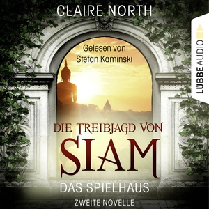 Die Treibjagd von Siam - Die Spielhaus-Trilogie, Novelle 2