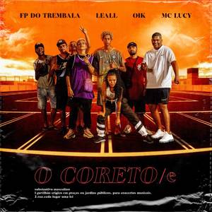 O Coreto/e (Explicit)