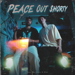 Peace Out Shorty (Explicit)