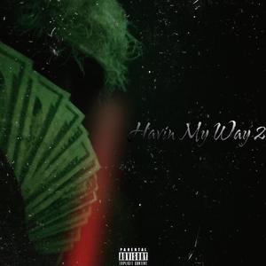 Havin My Way 2: Chapter 2 (Explicit)