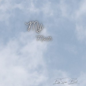 My Mouth
