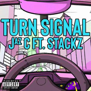 Turn Signal (feat. Stackz) [Explicit]