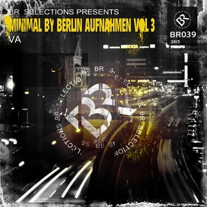 Minimal By Berlin Aufnahmen Vol 3