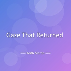 Gaze That Returned
