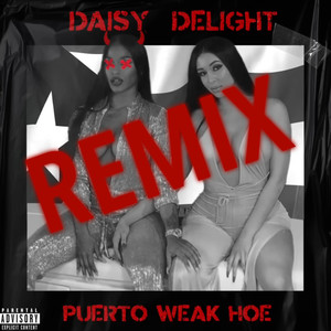 Puerto Weak Hoe (Remix) [Explicit]