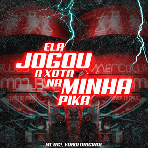 Ela Jogou A Xota Na Minha Pika (Explicit)