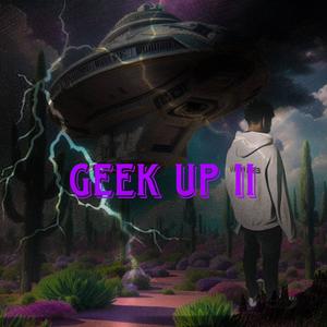 Geek up 2 (Explicit)