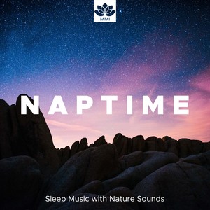 Naptime - Sleep Music with Nature Sounds