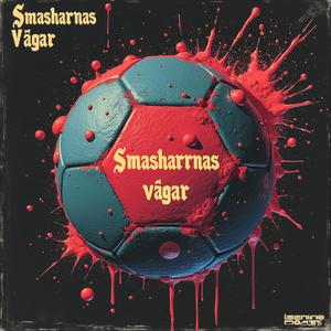 Smasharnas vägar