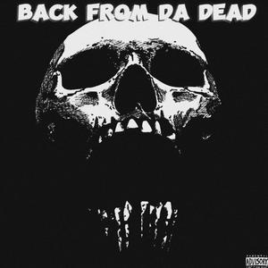 Back from da dead (Explicit)