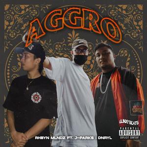 Aggro (feat. J-Parks & Dnryl) [Explicit]