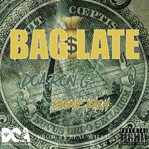 Bag Late(feat. Boonie Kash) (Explicit)