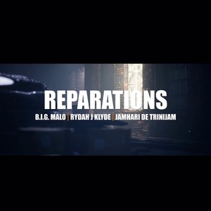 Reparations (feat. Rydah J. Klyde & Jamhari De Trinijam) (Explicit)