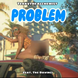Problem (feat. Tre DaVinci) (Explicit)