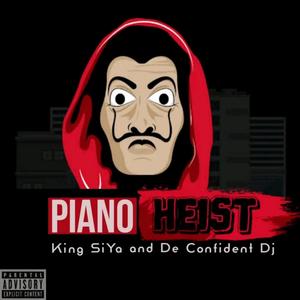 Piano Heist (feat. De confident DJ)