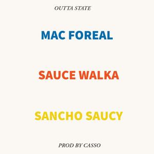 OUTTA STATE (feat. Sauce Walka & Sancho Saucy) (Explicit)