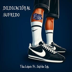 Dedicación Al Sufrido (feat. Sufrido Ink)