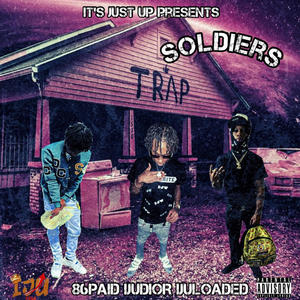 ITS JUST UP ENT - Soldiers (Explicit)