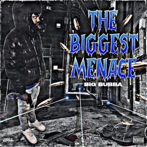 The Biggest Menace (Explicit)