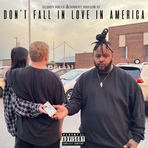 Don't Fall in Love in America (Explicit)