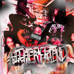 Hit Her Friend (feat. RxGloxk) (Explicit)