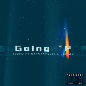 GOING UP (feat. kdf_mac & manman2anti) [Explicit]