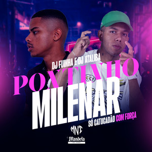 Pontinho Milenar - Só Catucadão Com Força (Explicit)