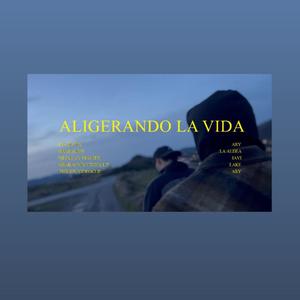 Aligerando la vida (Explicit)