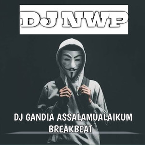 DJ Gandia Assalamualaikum Breakbeat