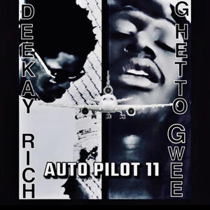 Auto Pilot 11 (feat. GhettoGwee) [Explicit]