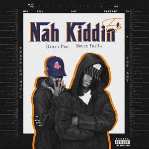 Nah Kiddin (Explicit)