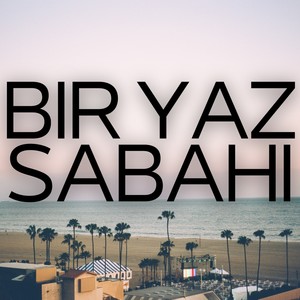 bir yaz sabahı