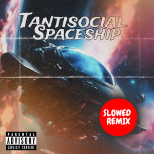 Spaceship (Slowed) (Explicit)