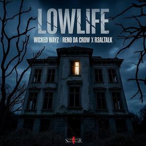 LowLife (feat. R3altalk & Reno da Crow) (Explicit)