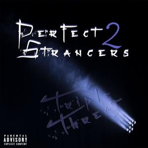 Perfect Strangers 2 (Triple Threat) [Explicit]