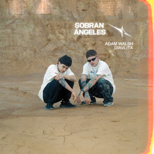 Sobran Ángeles (Explicit)
