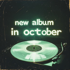 New Album In October