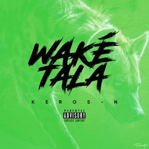 Waké Tala (Explicit)