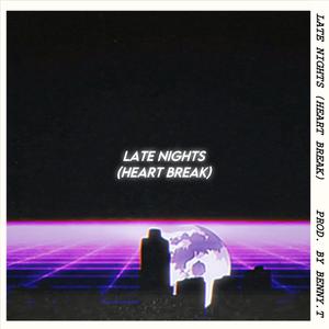 Late Nights (Heart Break)