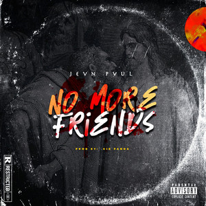 No More Friends (Explicit)