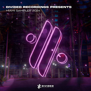 Divided Recordings Presents: Miami Sampler 2024