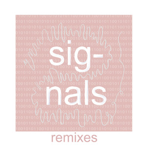 Signals (Remixes)