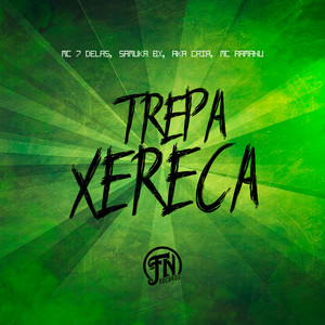 Trepa Xereca (Explicit)