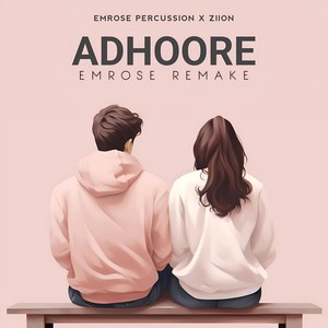 Adhoore (Emrose Remake)