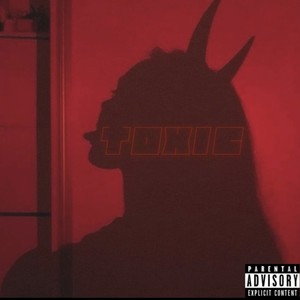 TOXIC (feat. Forbez Tha Vybe God, B!TC!ON B!LLY, B.E. Don Dadda & Da Vinxi) (Explicit)