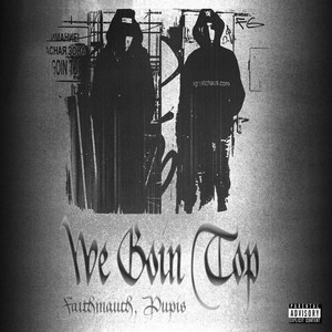 WE GOIN TOP (feat. Pupis) [Explicit]