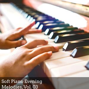 Soft Piano Evening Melodies, Vol. 03