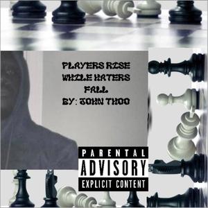 Players Rise While Haters Fall (Explicit)